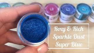 Roxy \u0026 Rich Sparkle Dust (100% Edible) Super Blue