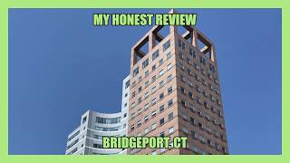 My Honest Review of Bridgeport, CT