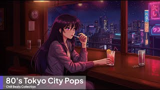 80's Tokyo City Pops 🌆 | Relax, Study & Chill | Chill Beats Collection vol.22 🎶 | 夜に聴きたい日本のシティポップ🌃