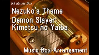Nezuko's Theme/Demon Slayer: Kimetsu no Yaiba [Music Box]