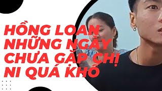 Những ngày đầu chưa gặp Ni , nghe kể lại  quá thương Hồng Loan, Mỹ Mỹ, Bùm Bum.