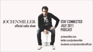 Jochen Miller - Stay Connected - July 2011 [Podcast]