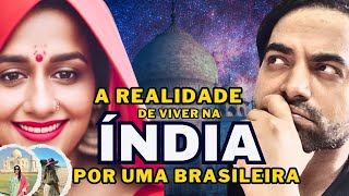 Realidade de viver na ÍNDIA por uma Brasileira (carioca) || indiano sumit