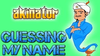 Akinator | GUESSING MY NAME