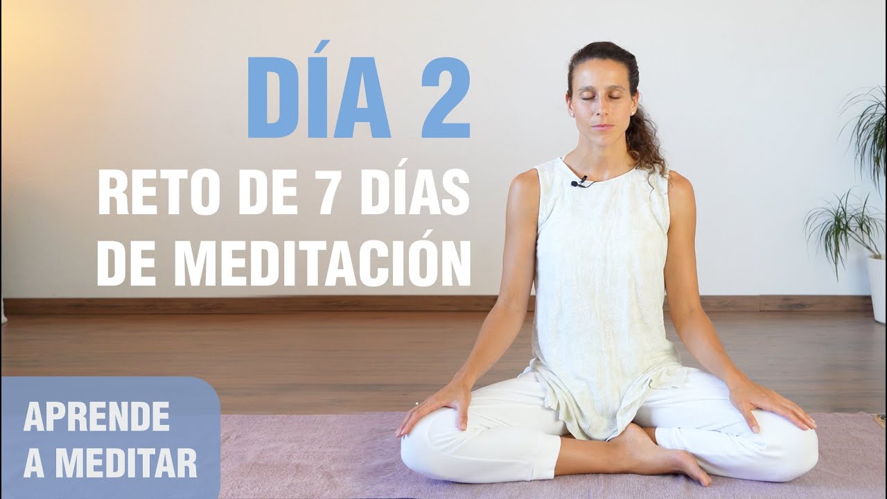 Día 2 - Aprende A Meditar | Reto De Meditación Para Aprender A Meditar ...