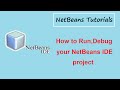 NetBeans Tutorials - Running,Debugging your Project