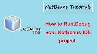 NetBeans Tutorials - Running,Debugging your Project
