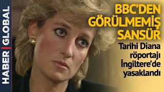 BBC'den Görülmemiş Sansür! Tarihi Diana Röportajı İngiltere'de Yasaklandı