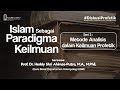 Islam Sebagai Paradigma Keilmuan Sesi 3- Prof. Dr. Heddy Shri Ahimsa-Putra, M.A., M.Phil.