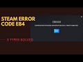 Fix Steam error code e84/118/138/105 | Something went wrong while attempting to sign you in