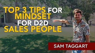 Top 3 Tips for Mindset For Door to Door Sales | Sam Taggart