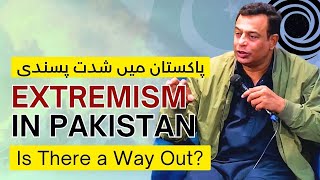 Extremism in Pakistan: Is There a Way Out?