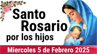 🌹 ROSARIO POR LOS HIJOS 🙏❤️⭐ Santo Rosario de Hoy 🌹 Miércoles 5 de Febrero de 2025