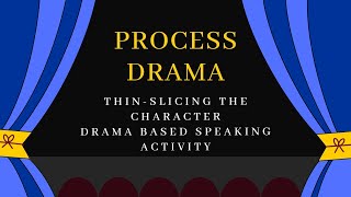 Process Drama for English Language Teaching and Learning Pt. 3