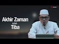 Ustadz Ahmad Zainuddin, Lc - Akhir Zaman Telah Tiba