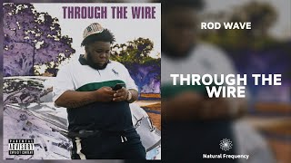Rod Wave - Through The Wire (432Hz)
