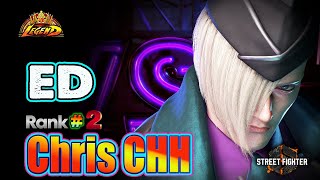 SF6 🔥 ChrisCCH (ED #2Rank) High Level Gameplay \u0026 Combos !🔥Top Ranked Match🔥Sf6 DLC Replays🔥