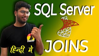 SQL Server Joins: Master INNER, LEFT, RIGHT, and FULL JOIN for Effective Data Retrieval [Hindi]