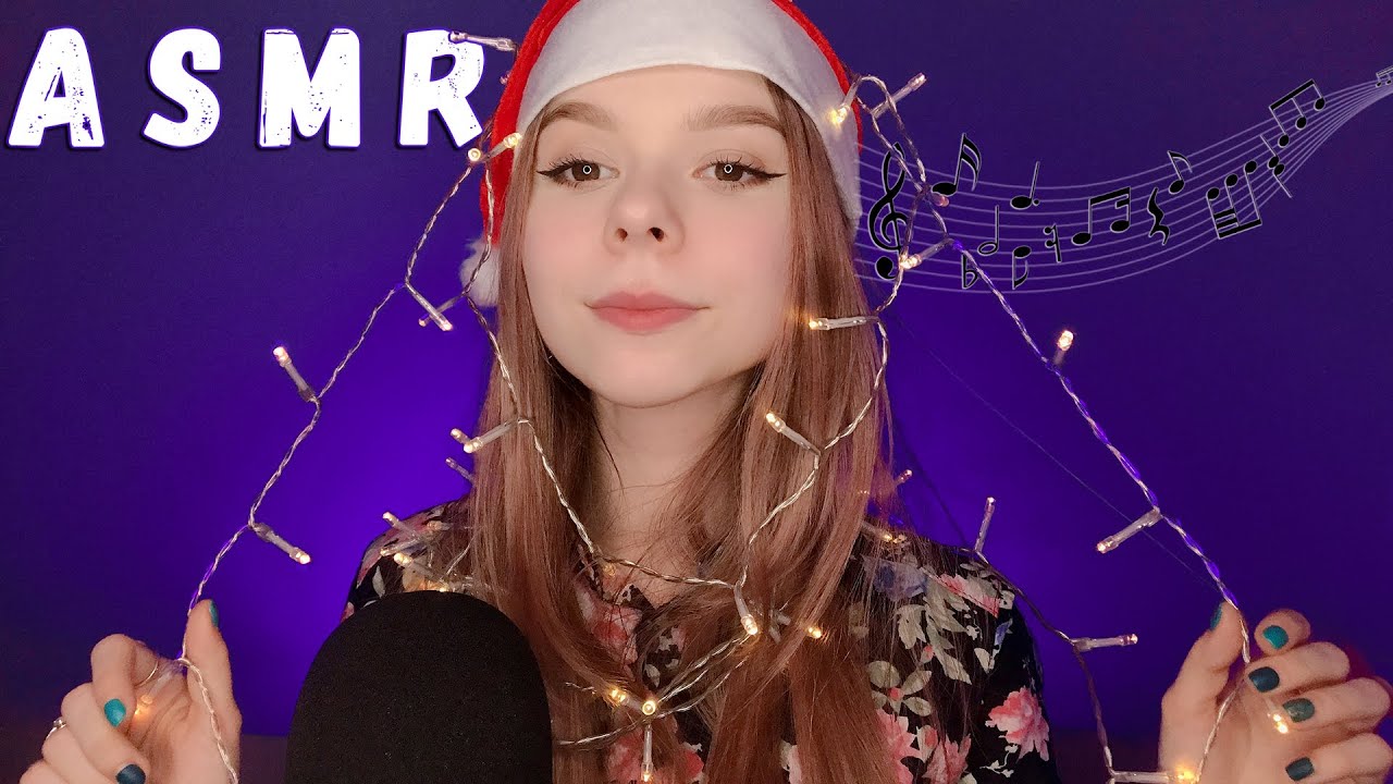 АСМР 🎶 ПЕСНИ и НОВОГОДНЕЕ НАСТРОЕНИЕ | ASMR SONGS And CHRISTMAS MOOD ...