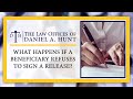 What Happens If a Beneficiary Refuses to Sign a Release?