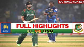 Full Match Highlights | Bangladesh vs Sri Lanka  | ODI World Cup 2023 | #BanvsSl #CWC23 #Highlights
