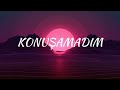 bedo konuŞamadim ~tüm Şarkılar🎵