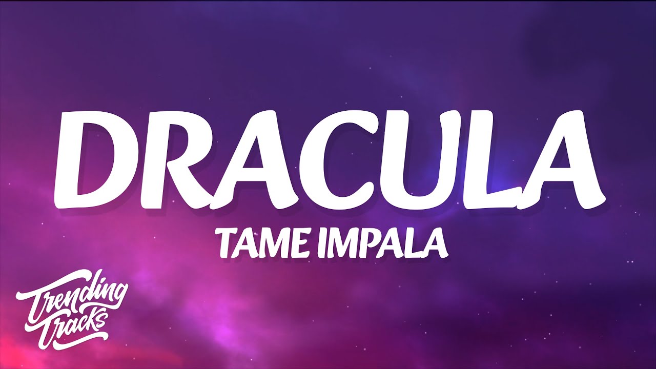 Tame Impala Dracula Lyrics Youtube Music