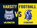 Wilmington Boys Varsity Football vs Stoneham