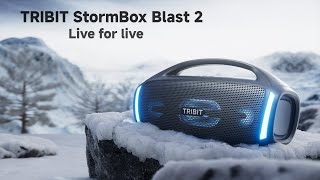 TRIBIT StormBox Blast 2 is Here – Live for Live! Get Ready to Party!