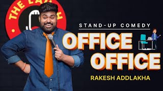 "Office Office" - Standup Comedy by Rakesh Addlakha