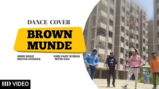 BROWN MUNDE - AP Dhillon || Dance Cover 🔥🔥||