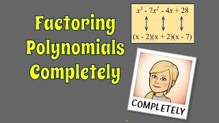 How to Factor Polynomials Completely