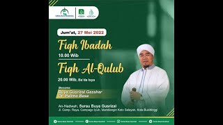 Fiqh Al-Qulub | Jum'at, 27 Mei 2022 | Buya Gusrizal Gazahar Dt Palimo Basa