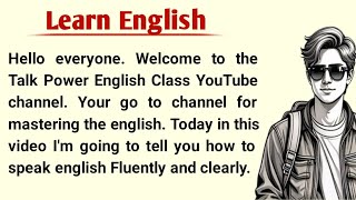How To Improve English Fluency | Speak English Fluently | Graded Reader | Learn English