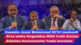 Haasaha Jawar Mohammed W/DC’tti taasiseefi Yaada keessummoni kennatan.