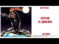 Marty Mula - Let’s Go Ft. Quin NFN