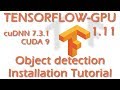 TensorFlow-GPU 1.11 and Object-Detection  Install Guide - How to Install for Windows