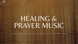 Healing Scriptures & Piano Music: Prayer, Meditation & Soaking Worship