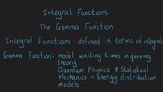 1. Integral Functions: The Gamma Function