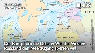 Der Kampf um die Ostsee: Wie der Westen Russland den Meerzugang sperren will | Hannes Hofbauer | NDS