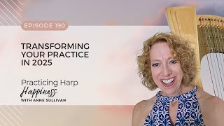 Transforming Your Practice in 2025 - PHH 190