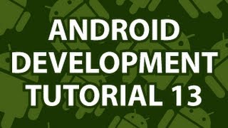 Android Development Tutorial 13