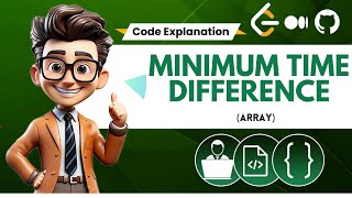 Minimum Time Difference | Step-by-Step Solution