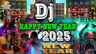 Happy New Year Dance Song 2025 | Happy New Year Dj Song 2025 | Dj Remix Happy New Year Party Dj Song