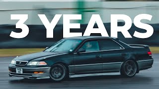 3 years of owning JZX100 Mark II