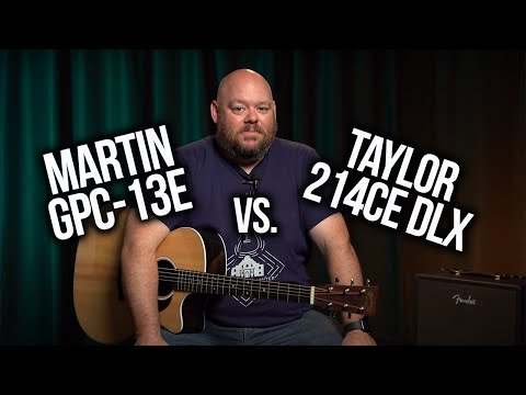 Martin GPC-13e vs Taylor 214ce Deluxe