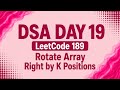 LeetCode 189 | Rotate Array Right by K Positions | Reversal Algorithm | DSA Using Java