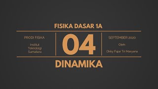 Fisika Dasar 1A .04 - Dinamika 1