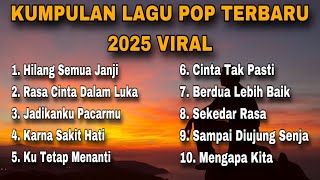 KUMPULAN LAGU POP TERBARU 2025 VIRAL TIKTOK