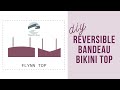 How to Sew a Reversible Bandeau Bikini Top